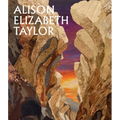 Alison Elizabeth Taylor: The Sum of It - Hardcover