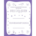 Your Dream Baby's Manual "Baby's Daily Log Book": Baby's Log Book - Paperback