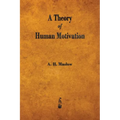 A Theory of Human Motivation - Paperback