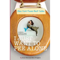 I Just Want to Pee Alone - Paperback