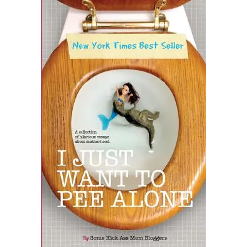 I Just Want to Pee Alone - Paperback