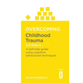 Overcoming Childhood Trauma: A Self-Help Guide Using Cognitive Behavioral Techniques - Paperback