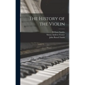 The History of the Violin - Hardcover