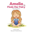 Amelia Finds Her Fairy - Hardcover