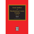 Early Settlers of Mecklenburg County, Virginia. (Volume #2) - Paperback