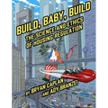 Build, Baby, Build: The Science and Ethics of Housing Regulation - Paperback
