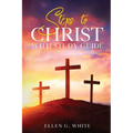 Steps to Christ: With Study Guide - Paperback