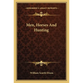 Men, Horses And Hunting - Paperback