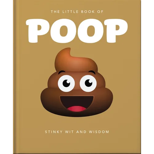The Little Book of Poop: Stinky Wit and Wisdom - Hardcover