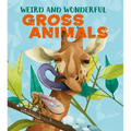 Weird and Wonderful Gross Animals - Hardcover