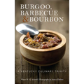 Burgoo, Barbecue, and Bourbon: A Kentucky Culinary Trinity - Paperback