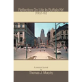 Reflection On Life In Buffalo NY (1932-92) - Paperback