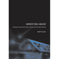 Arresting Abuse - Hardcover