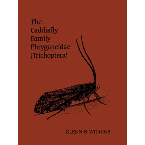 The Caddisfly Family Phryganeidae (Trichoptera) - Paperback