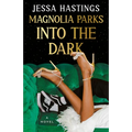 Magnolia Parks: Into the Dark - Paperback