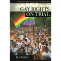 Gay Rights on Trial: A Reference Handbook - Hardcover