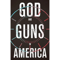 God and Guns in America - Paperback