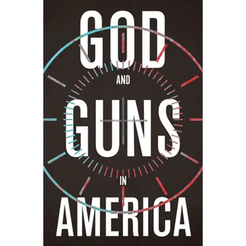 God and Guns in America - Paperback