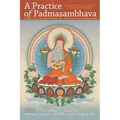 A Practice of Padmasambhava: Essential Instructions on the Path to Awakening - Paperback