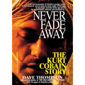 Never Fade Away: The Kurt Cobain Story - Paperback