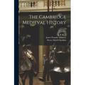 The Cambridge Medieval History; 3 - Paperback