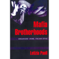 Mafia Brotherhoods: Organized Crime, Italian Style - Paperback