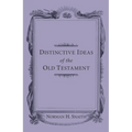 Distinctive Ideas of the Old Testament - Paperback