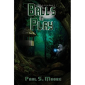 Balls in Play - Paperback