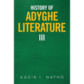 History of Adyghe Literature Iii - Paperback