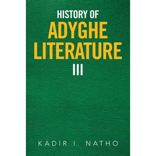 History of Adyghe Literature Iii - Paperback