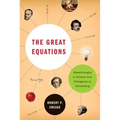 The Great Equations: Breakthroughs in Science from Pythagoras to Heisenberg - Paperback