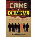 Crime & Criminal: What Every Criminal Body Says - Paperback