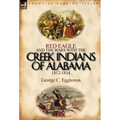 Red Eagle and the Wars with the Creek Indians of Alabama 1812-1814 - Hardcover
