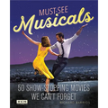 Must-See Musicals: 50 Show-Stopping Movies We Can't Forget - Paperback