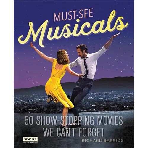 Must-See Musicals: 50 Show-Stopping Movies We Can't Forget - Paperback