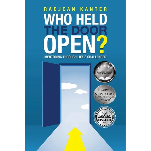 Who Held the Door Open?: Mentoring Through Life's Challenges - Paperback