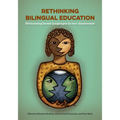 Rethinking Bilingual Education: Welcoming Home Languages in Our Classrooms - Paperback