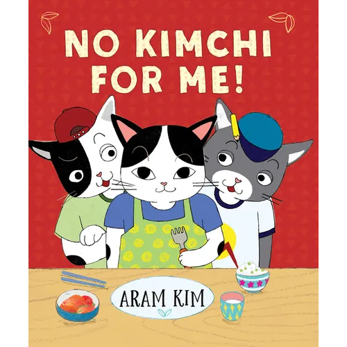 No Kimchi for Me! - Hardcover