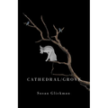 Cathedral/Grove - Paperback