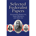 Selected Federalist Papers - Paperback