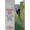 Finding the Plot: 100 Graves to Visit Before You Die - Hardcover