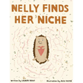 Nelly Finds Her Niche - Hardcover