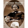 Pioneer Mother: The Life and Times of Esther Clark Short - Paperback