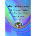 God Consciousness: The Exercises: Working the Sefirot and Netivot - Paperback