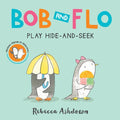 Bob and Flo Play Hide-And-Seek - Board Book