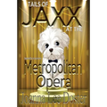 Tails Of Jaxx At The Metropolitan Opera - Hardcover