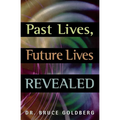 Past Lives, Future Lives Revealed - Paperback