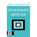 Psychosomatic Medicine: Its Principles and Applications - Paperback
