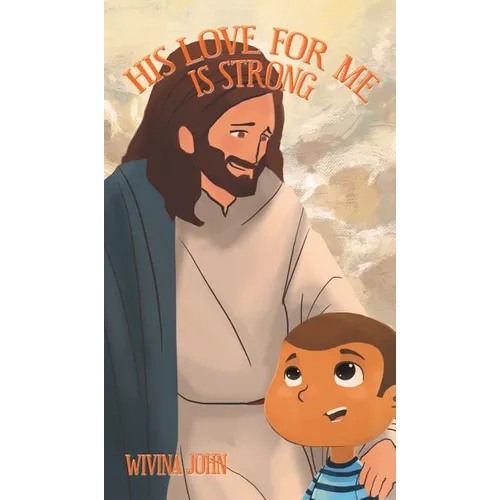 His Love For Me Is Strong - Hardcover