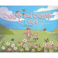 Bushels and Bushels of Love - Hardcover